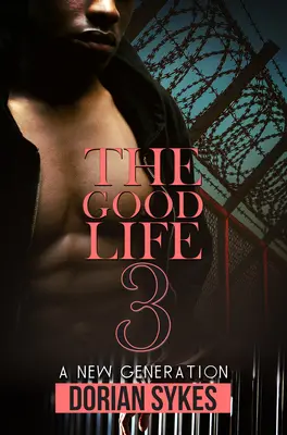 Dobrý život, časť 3: Nová generácia - The Good Life Part 3: A New Generation