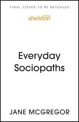 Sociopati na každý deň: Ako sa šíri zlo a ako ho môžeme zastaviť - Everyday Sociopaths: How Evil Spreads and How We Can Stop It