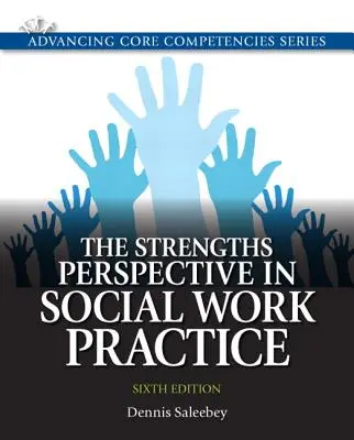 Perspektíva silných stránok v praxi sociálnej práce - The Strengths Perspective in Social Work Practice