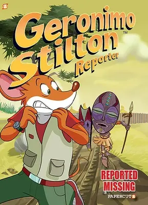 Geronimo Stilton Reportér zv. 13: Nahlásený nezvestný - Geronimo Stilton Reporter Vol. 13: Reported Missing