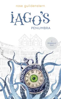 Jagova penumbra: Metafyzický román - Iago's Penumbra: A Metaphysical Novel