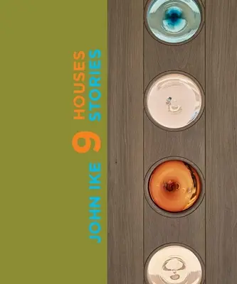 John Ike: Ike: 9 domov/9 príbehov - John Ike: 9 Houses/9 Stories