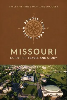 Hľadajte, uvažujte a modlite sa Stránky z dejín cirkvi v Missouri - Search, Ponder, and Pray Missouri Church History Sites