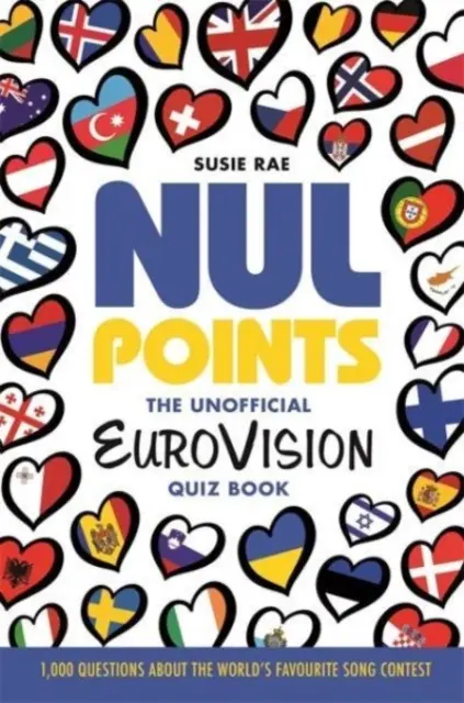 Nulové body - Neoficiálna kvízová kniha o Eurovízii - viac ako 1200 otázok o obľúbenej pesničkovej súťaži - Nul Points - The Unofficial Eurovision Quiz Book - Over 1200 questions about everyone's favourite song contest