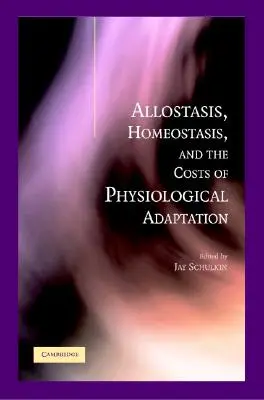 Alostáza, homeostáza a náklady na fyziologickú adaptáciu - Allostasis, Homeostasis, and the Costs of Physiological Adaptation