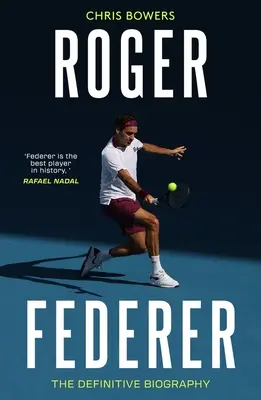 Federer - definitívny životopis - Federer - The Definitive Biography