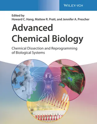 Pokročilá chemická biológia: Chemická disekcia a preprogramovanie biologických systémov - Advanced Chemical Biology: Chemical Dissection and Reprogramming of Biological Systems