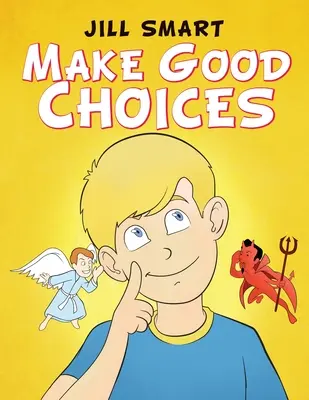 Urobte dobré rozhodnutia - Make Good Choices