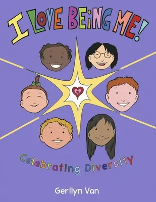 Milujem byť sám sebou! Oslava rozmanitosti - I Love Being Me!: Celebrating Diversity
