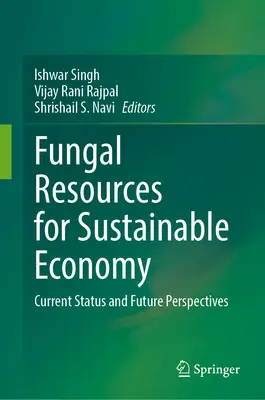 Hubové zdroje pre udržateľné hospodárstvo: Súčasný stav a perspektívy do budúcnosti - Fungal Resources for Sustainable Economy: Current Status and Future Perspectives