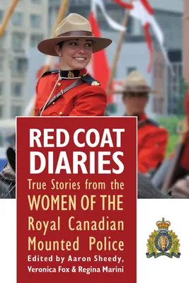 Denníky červeného plášťa II. diel, 2. časť: Ďalšie skutočné príbehy z prostredia Kráľovskej kanadskej jazdnej polície - Red Coat Diaries Volume II, 2: More True Stories from the Royal Canadian Mounted Police