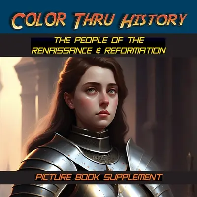 Ľudia renesancie a reformácie: Doplnok k obrázkovej knihe - The People of the Renaissance & Reformation: Picture Book Supplement