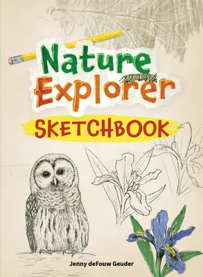 Skicár pre objaviteľov prírody - Nature Explorer Sketchbook