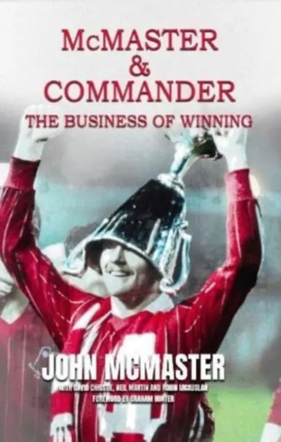 McMaster a veliteľ - Biznis víťazstva - McMaster & Commander - The Business of Winning