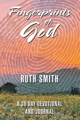 Odtlačky Božích prstov: 30-dňová pobožnosť a denník - Fingerprints of God: A 30 Day Devotional and Journal
