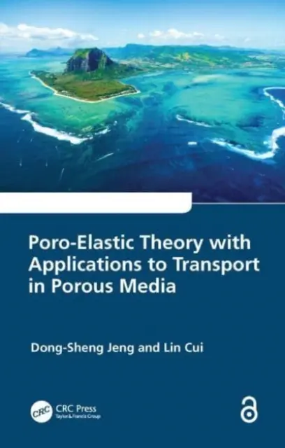 Teória pórovitosti s aplikáciami na transport v pórovitých médiách - Poro-Elastic Theory with Applications to Transport in Porous Media