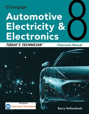 Dnešný technik: Príručka pre učebňu automobilovej elektrotechniky a elektroniky - Today's Technician: Automotive Electricity and Electronics Classroom Manual