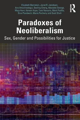 Paradoxy neoliberalizmu: Sex, rod a možnosti spravodlivosti - Paradoxes of Neoliberalism: Sex, Gender and Possibilities for Justice
