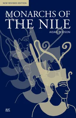 Monarchovia Nílu: Nílovia: nové revidované vydanie - Monarchs of the Nile: New Revised Edition