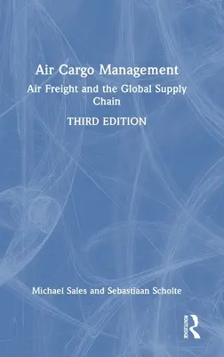 Riadenie leteckého nákladu: Letecká nákladná doprava a globálny dodávateľský reťazec - Air Cargo Management: Air Freight and the Global Supply Chain