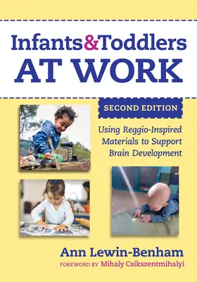 Kojenci a batoľatá v práci: Používanie materiálov inšpirovaných Reggiom na podporu rozvoja mozgu - Infants and Toddlers at Work: Using Reggio-Inspired Materials to Support Brain Development