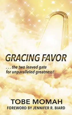 Milosrdná priazeň: ...dvojkrídlová brána pre neporovnateľnú veľkosť! - Gracing Favor: ...the two leaved gate for unparalleled Greatness!