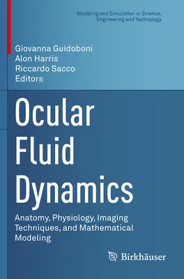 Dynamika očnej tekutiny: Anatómia, fyziológia, zobrazovacie techniky a matematické modelovanie - Ocular Fluid Dynamics: Anatomy, Physiology, Imaging Techniques, and Mathematical Modeling