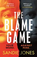 Hra na vinu - Strhujúci psychologický triler od autorky výberu Knižného klubu Reese Witherspoonovej Druhá žena - Blame Game - A page-turningly addictive psychological thriller from the author of the Reese Witherspoon Book Club pick The Other Woman