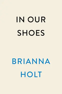 V našich topánkach: O tom, ako byť mladou černoškou v nie až tak post-rasovej Amerike - In Our Shoes: On Being a Young Black Woman in Not-So Post-Racial America
