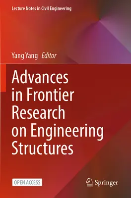 Pokroky v hraničnom výskume inžinierskych konštrukcií - Advances in Frontier Research on Engineering Structures