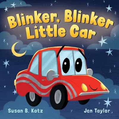 Blinker, blinker autíčko - Blinker, Blinker Little Car
