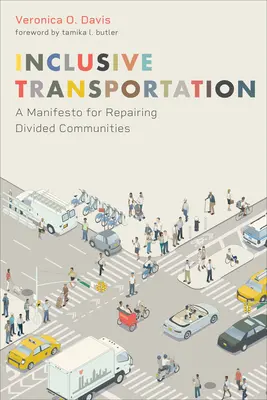 Inkluzívna doprava: Manifest na nápravu rozdelených komunít - Inclusive Transportation: A Manifesto for Repairing Divided Communities