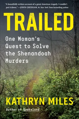 V pätách: Pátranie jednej ženy po vraždách v Shenandoah - Trailed: One Woman's Quest to Solve the Shenandoah Murders