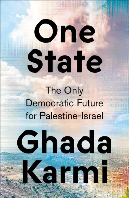 Jeden štát: Jediná demokratická budúcnosť pre Palestínu a Izrael - One State: The Only Democratic Future for Palestine-Israel