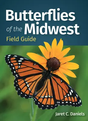 Motýle stredozápadu: terénny sprievodca - Butterflies of the Midwest Field Guide