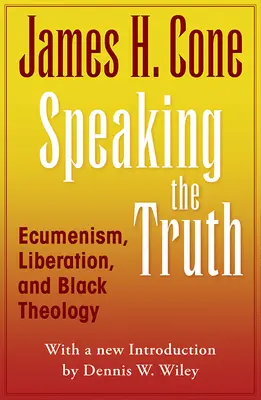 Hovoriť pravdu: ekumenizmus, oslobodenie a teológia černochov - Speaking the Truth: Ecumenism, Liberation and Black Theology
