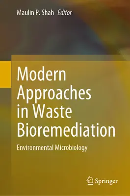 Moderné prístupy v bioremediácii odpadov: Environmentálna mikrobiológia - Modern Approaches in Waste Bioremediation: Environmental Microbiology