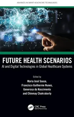 Budúce scenáre v oblasti zdravia: Umelá inteligencia a digitálne technológie v globálnych systémoch zdravotnej starostlivosti - Future Health Scenarios: AI and Digital Technologies in Global Healthcare Systems