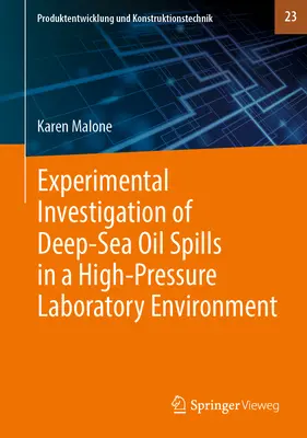 Experimentálne skúmanie hlbinných ropných škvŕn vo vysokotlakovom laboratórnom prostredí - Experimental Investigation of Deep‐sea Oil Spills in a High‐pressure Laboratory Environment