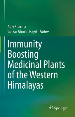 Liečivé rastliny západného Himalájí na posilnenie imunity - Immunity Boosting Medicinal Plants of the Western Himalayas