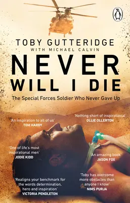 Nikdy nezomriem: Neobyčajný príbeh o prežití, nádeji a hľadaní zmyslu života tvárou v tvár smrti - Never Will I Die: An Extraordinary Story of Survival, Hope and Finding the Meaning of Life in the Face of Death