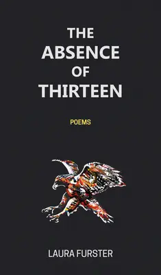 Absencia trinástich: Básne - The Absence of Thirteen: Poems