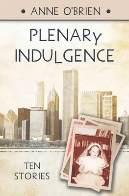 Plenárny odpustok: Desať príbehov - Plenary Indulgence: Ten Stories