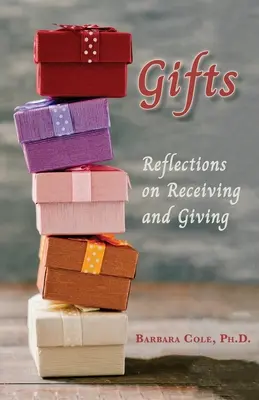 Darčeky: Úvahy o prijímaní a dávaní - Gifts: Reflections on Receiving and Giving