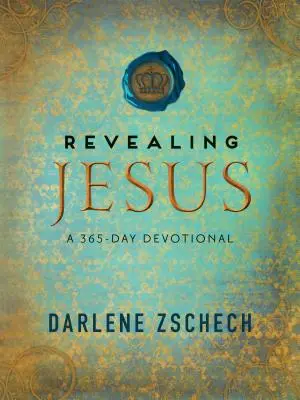 Zjavenie Ježiša: Ježiša: 365-dňová pobožnosť - Revealing Jesus: A 365-Day Devotional