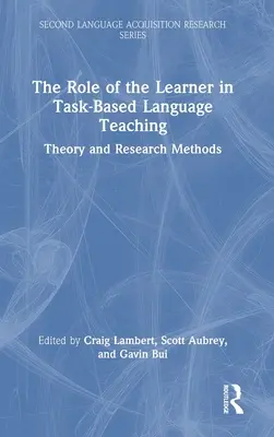 Úloha učiaceho sa vo vyučovaní jazykov na základe úloh: teória a výskumné metódy - The Role of the Learner in Task-Based Language Teaching: Theory and Research Methods