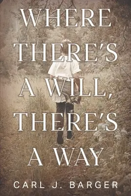 Kde je vôľa, tam je aj cesta - Where There's a Will, There's a Way