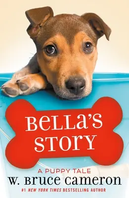 Bellin príbeh: Príbeh šteniatka Bella: Príbeh šteniatka - Bella's Story: A Puppy Tale