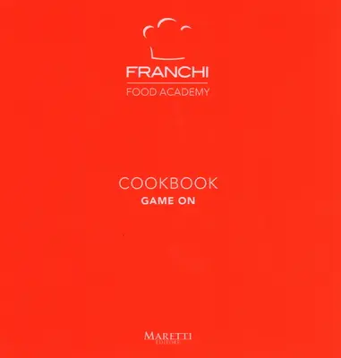 Franchiho kuchárska kniha: Hra na - Franchi Cookbook: Game on