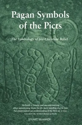 Pohanské symboly Piktov - Symbolika predkresťanskej viery - Pagan Symbols of the Picts - The Symbology of pre-Christian Belief